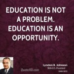 lyndon-b-johnson-president-quote-education-is-not-a-problem-education